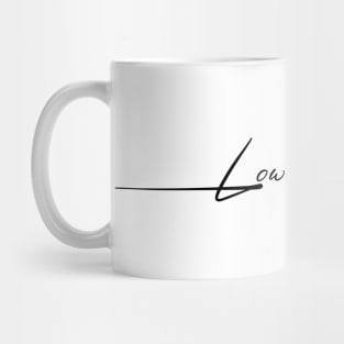 Keeping It Low Key Mug